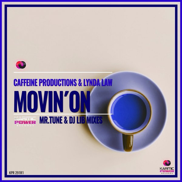 Caffeine Productions, Lynda Law - Movin' On (Mr.Tune & dj Lib Mixes) [KPR291R1]